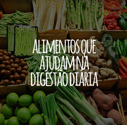 Alimentos que ajudam na digestão diária