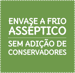 Envase a frio asséptico - Sem adição de açúcares* - Sem conservadores